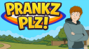 Achievements: PrankzPlz!