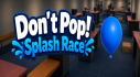 Achievements: Don’t Pop!: Splash Race