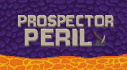Achievements: Prospector Peril