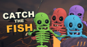 Achievements: Catch The Fish