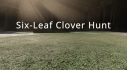 Achievements: Six-Leaf Clover Hunt