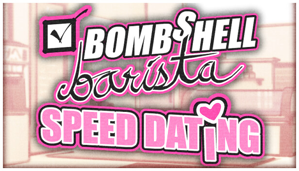 Bombshell Barista: Speed Dating Achievements - Steam - Exophase.com
