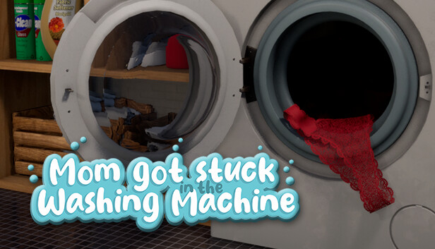 Mom got stuck in the washing machine Logros - Steam - Exophase.com