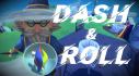 Achievements: Dash and Roll