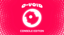 Achievements: O-VOID: Console Edition